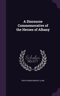 Couverture_A Discourse Commemorative of the Heroes of Albany