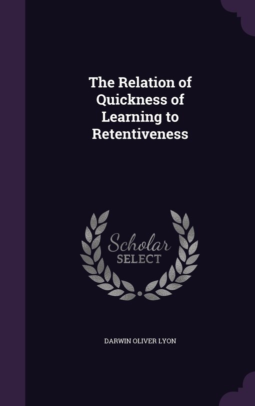 Front cover_The Relation of Quickness of Learning to Retentiveness