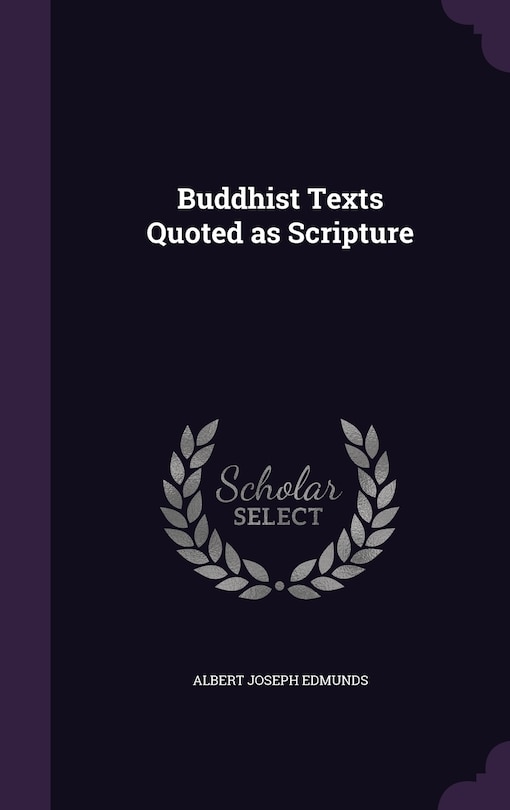 Front cover_Buddhist Texts Quoted as Scripture
