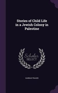 Couverture_Stories of Child Life in a Jewish Colony in Palestine