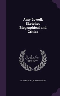 Front cover_Amy Lowell; Sketches Biographical and Critica