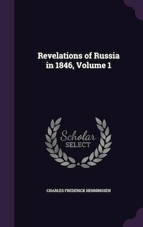 Couverture_Revelations of Russia in 1846, Volume 1