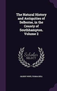 Couverture_The Natural History and Antiquities of Selborne, in the County of Southhampton. Volume 2