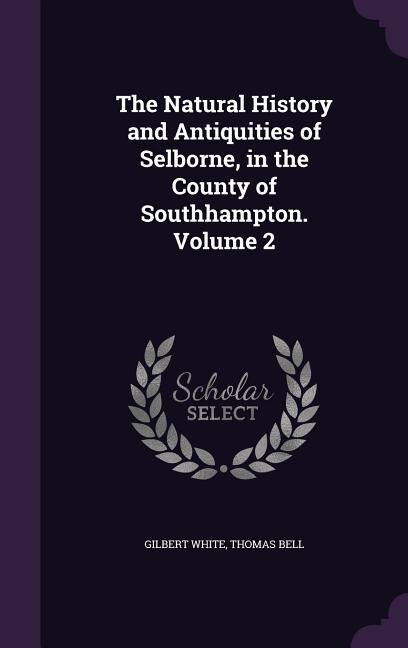 Couverture_The Natural History and Antiquities of Selborne, in the County of Southhampton. Volume 2