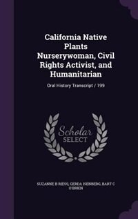 Couverture_California Native Plants Nurserywoman, Civil Rights Activist, and Humanitarian
