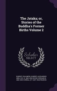The Jataka; or, Stories of the Buddha's Former Births Volume 2