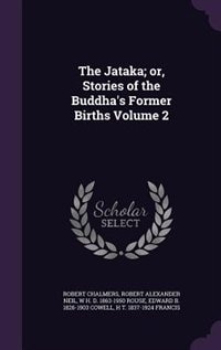 The Jataka; or, Stories of the Buddha's Former Births Volume 2