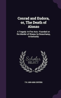 Front cover_Conrad and Eudora, or, The Death of Alonzo