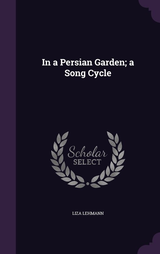 Front cover_In a Persian Garden; a Song Cycle