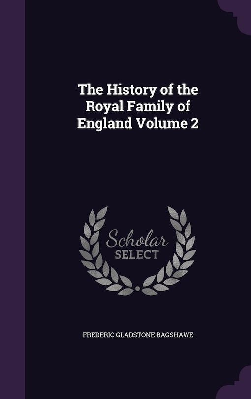 Front cover_The History of the Royal Family of England Volume 2