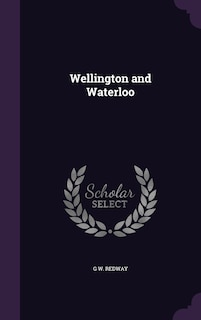 Front cover_Wellington and Waterloo