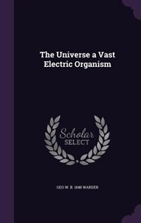 Couverture_The Universe a Vast Electric Organism
