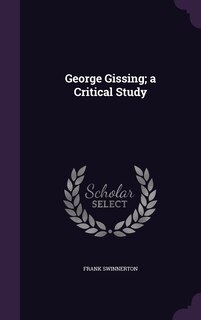 Front cover_George Gissing; a Critical Study