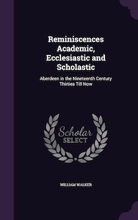 Front cover_Reminiscences Academic, Ecclesiastic and Scholastic