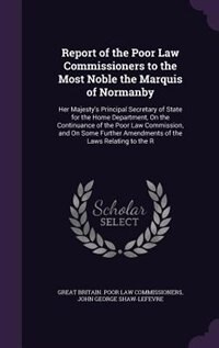 Front cover_Report of the Poor Law Commissioners to the Most Noble the Marquis of Normanby
