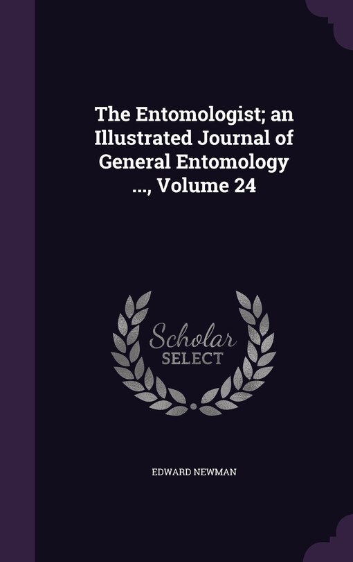 Front cover_The Entomologist; an Illustrated Journal of General Entomology ..., Volume 24