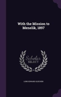 With the Mission to Menelik, 1897