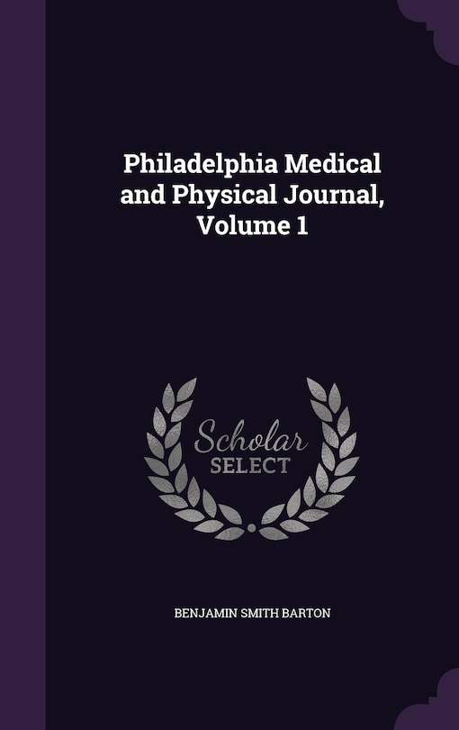 Couverture_Philadelphia Medical and Physical Journal, Volume 1