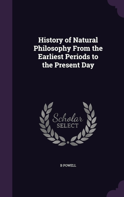 Couverture_History of Natural Philosophy From the Earliest Periods to the Present Day