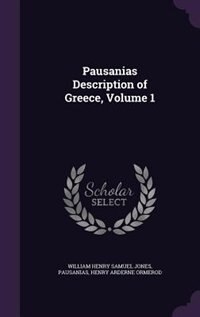 Pausanias Description of Greece, Volume 1