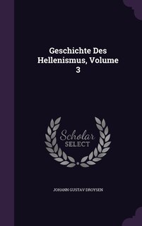 Front cover_Geschichte Des Hellenismus, Volume 3