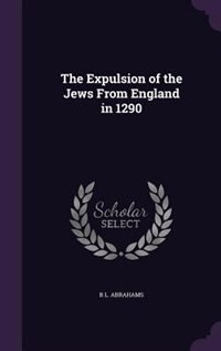 The Expulsion of the Jews From England in 1290