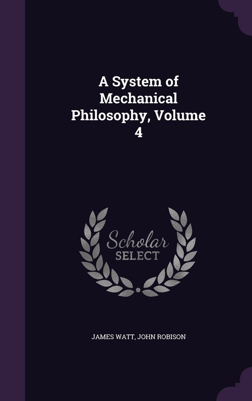 Front cover_A System of Mechanical Philosophy, Volume 4