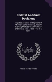 Front cover_Federal Antitrust Decisions