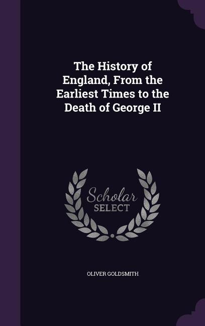 Couverture_The History of England, From the Earliest Times to the Death of George II