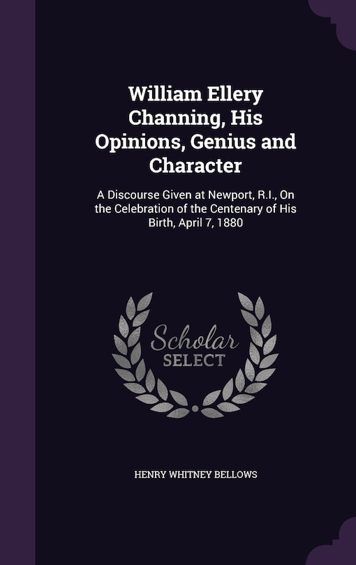 Couverture_William Ellery Channing, His Opinions, Genius and Character