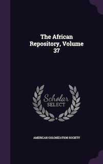 Couverture_The African Repository, Volume 37