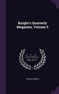 Front cover_Knight's Quarterly Magazine, Volume 3