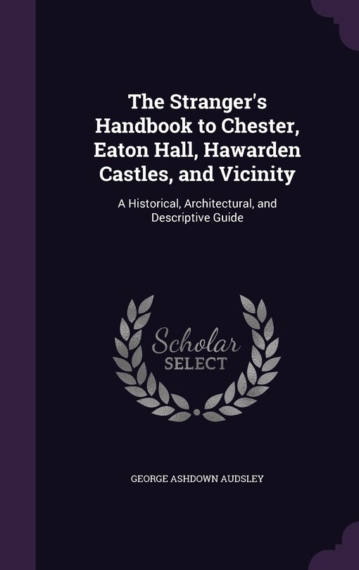 Front cover_The Stranger's Handbook to Chester, Eaton Hall, Hawarden Castles, and Vicinity