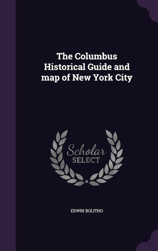 Front cover_The Columbus Historical Guide and map of New York City