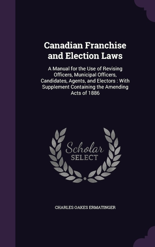Front cover_Canadian Franchise and Election Laws