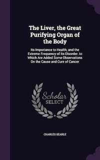Front cover_The Liver, the Great Purifying Organ of the Body