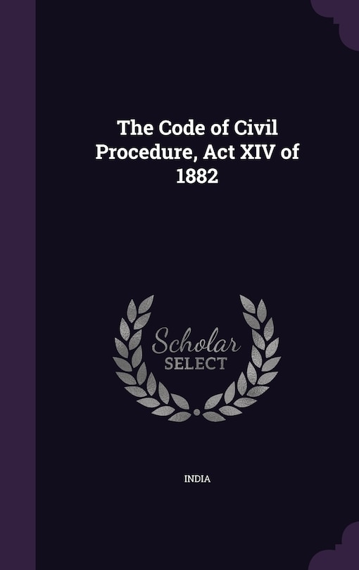 Couverture_The Code of Civil Procedure, Act XIV of 1882