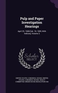 Couverture_Pulp and Paper Investigation Hearings