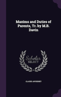 Front cover_Maxims and Duties of Parents, Tr. by M.B. Davin