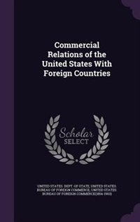 Front cover_Commercial Relations of the United States With Foreign Countries