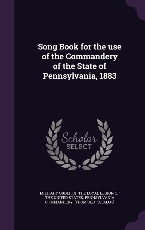 Couverture_Song Book for the use of the Commandery of the State of Pennsylvania, 1883