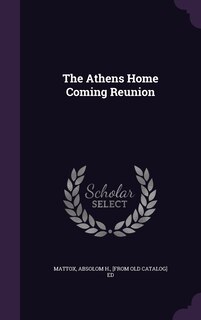 The Athens Home Coming Reunion