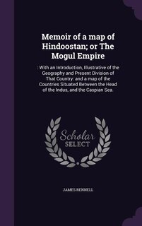 Couverture_Memoir of a map of Hindoostan; or The Mogul Empire