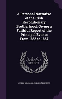 Couverture_A Personal Narrative of the Irish Revolutionary Brotherhood, Giving a Faithful Report of the Principal Events From 1855 to 1867