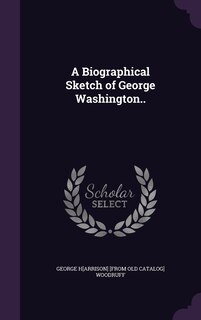 Couverture_A Biographical Sketch of George Washington..