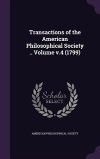 Front cover_Transactions of the American Philosophical Society .. Volume v.4 (1799)