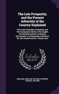 Couverture_The Late Prosperity, and the Present Adversity of the Country Explained