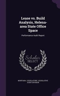 Front cover_Lease vs. Build Analysis, Helena-area State Office Space