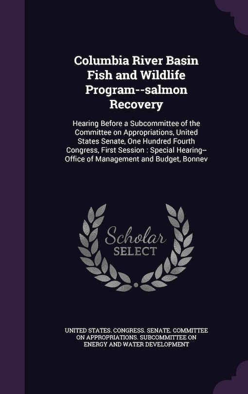 Couverture_Columbia River Basin Fish and Wildlife Program--salmon Recovery