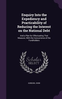 Couverture_Enquiry Into the Expediency and Practicability of Reducing the Interest on the National Debt